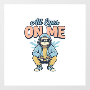 Funny Sloth All Eyes On Me Vintage Vector Design_1 Window Cling