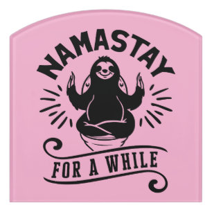 Funny Sloth Bathroom Humor Namastay Door Sign