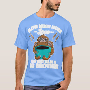 Funny Sloth Big Brother Pregnancy T-Shirt