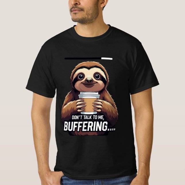 Funny Sloth Buffering Coffee Lovers  T-Shirt (Front)