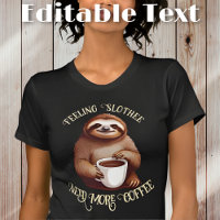 Funny Sloth Drinking Coffee Editable Text