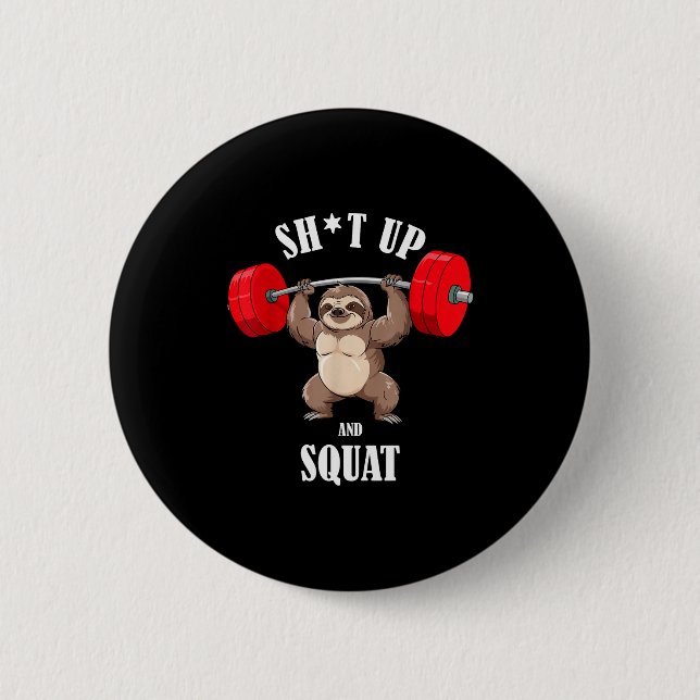 Funny Sloth Fitness Squating Workout Weightlifting Button (Front)