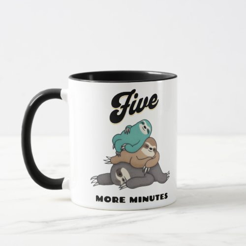 Funny Sloth Five More Minutes Mug