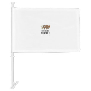 Funny Sloth Five More Minutes Sleep Bed Pajama Nig Car Flag