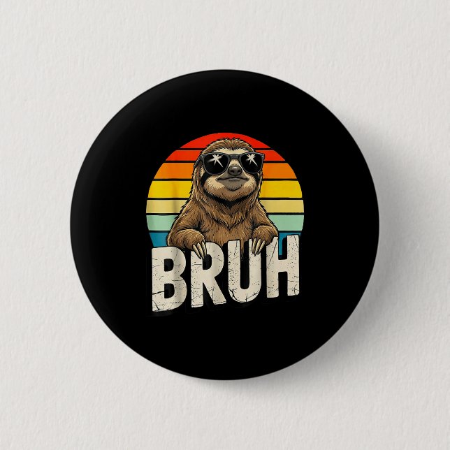 Funny Sloth Graphic Meme Lover Bruh Sloth Lovers  Button (Front)