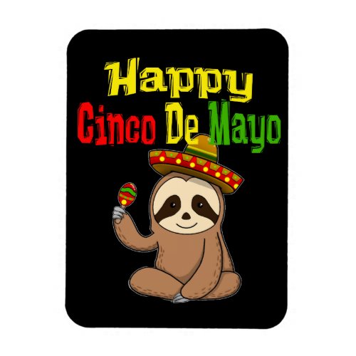 Funny Sloth Happy Cinco De Mayo Fiesta Get Slothed Magnet