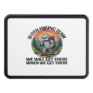 Funny Sloth Hiking Team we'll get there when we ge Hitch Cover