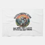 Funny Sloth Hiking Team we&#39;ll get there when we ge Kitchen Towel