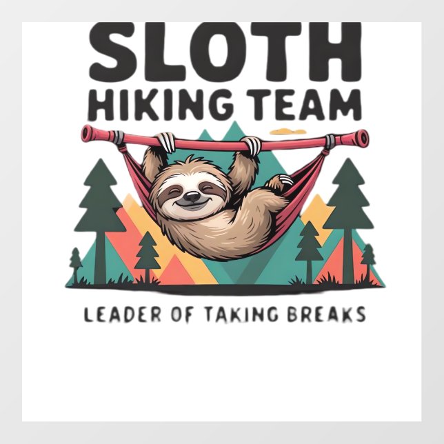 Funny Sloth Hiking - This funny sloth hiking gift  Wall Decal (Front)