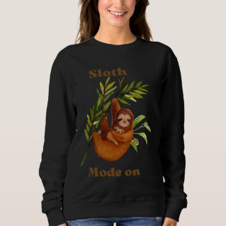 Funny Sloth Mode On Active Sweatshirt