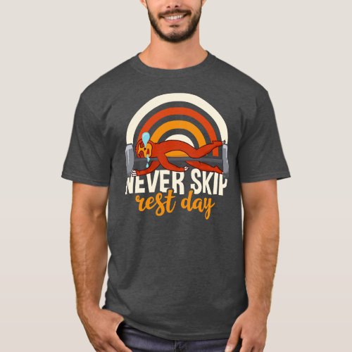 Funny Sloth Never Skip Rest Day T_Shirt