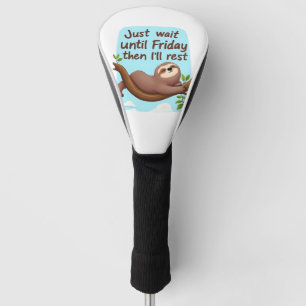 Funny Sloth on a Tree � Just Make It to Friday Ove Golf Head Cover