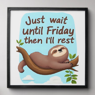 Funny Sloth on a Tree � Just Make It to Friday Ove Peel And Stick Photo Tile