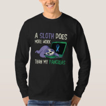 Funny Sloth Pancreas Diabetes Awareness Insulin Di T-Shirt