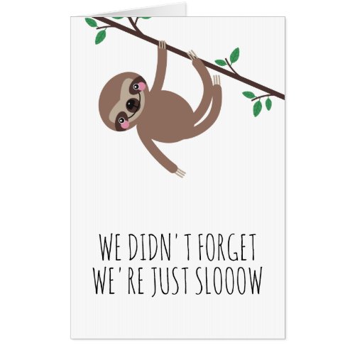 Funny Sloth Pink Belated Birthday Card