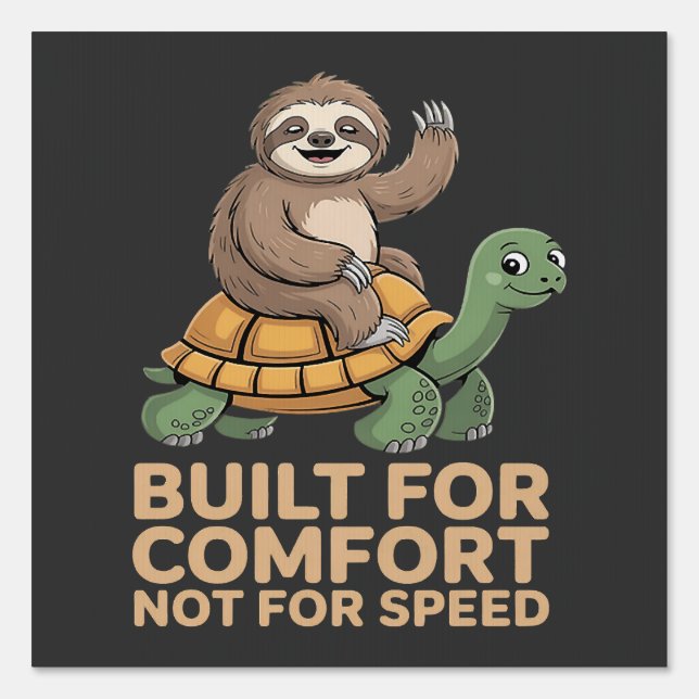 Funny Sloth Riding Turtle Sign (Front)