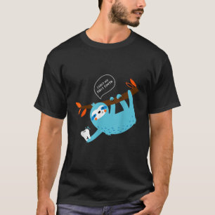 Funny Sloth s Saying I Lost My First Tooth Cute To T-Shirt