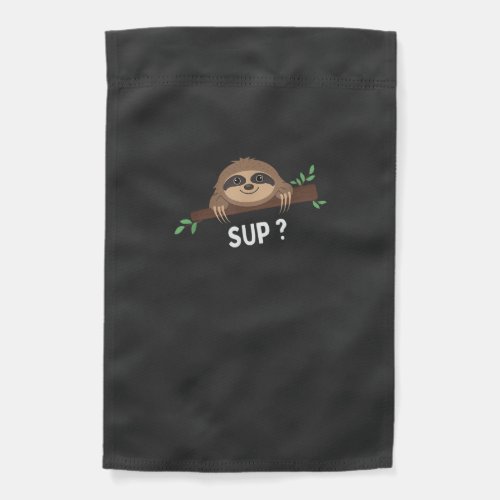 Funny Sloth Saying _ Sloth Costume _ Pet Animal Sl Garden Flag