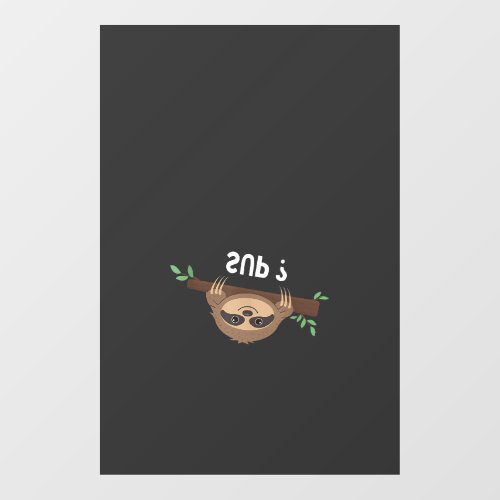 Funny Sloth Saying _ Sloth Costume _ Pet Animal Sl Window Cling