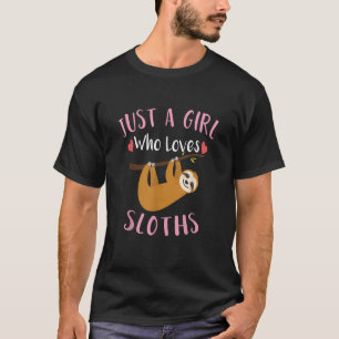Funny Sloth Shirt for Girls Just a Girl Who Loves