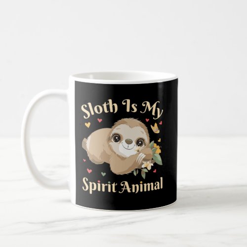 Funny Sloth Shirt Sloth Is My Spirit Animal Kids G Coffee Mug