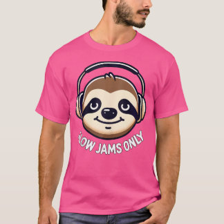 Funny Sloth Slow Jams Only Rb Music And Animal Lov T-Shirt