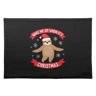 Funny Sloth wake me up when its Christmas Xmas Cut Cloth Placemat