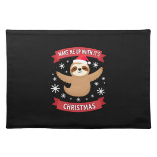 Funny Sloth wake me up when its Christmas Xmas Cut Cloth Placemat