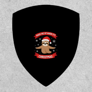 Funny Sloth wake me up when its Christmas Xmas Cut Patch