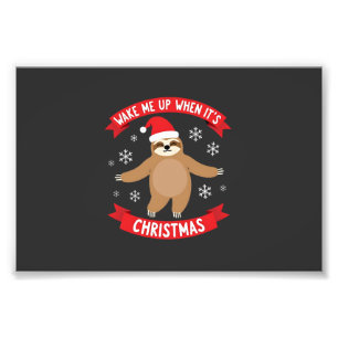 Funny Sloth wake me up when its Christmas Xmas Cut Photo Print