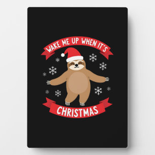 Funny Sloth wake me up when its Christmas Xmas Cut Plaque