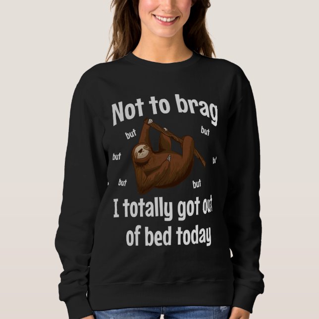 Funny Sloth Who Love Bed Sweatshirt (Front)