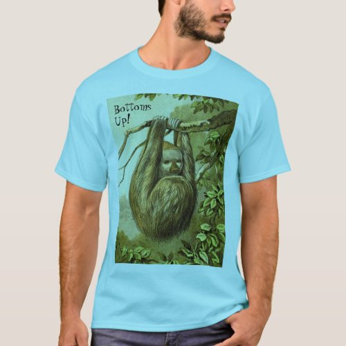 Funny Sloth With Bottoms Up T_Shirt