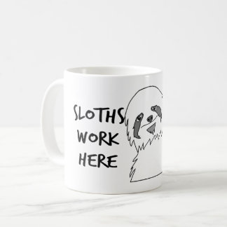 Funny Sloths Work Here Coffee Mug