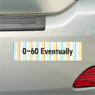 Funny Slow Driver 0-60 Eventually Bumper Car Magnet