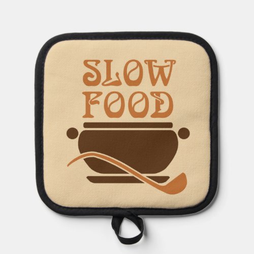 Funny Slow Food with soup pot and ladle Pot Holder