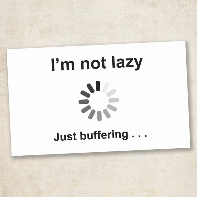 Funny Slow WiFi Quote - Not Lazy - Just Buffering Rectangular Sticker (Creator Uploaded)