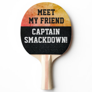 Funny Smack Talk Ping Pong Paddle