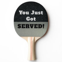 Funny Smack Talk You Got Served Ping Pong Paddle Funny Smack Talk You Got Served Ping Pong Paddle