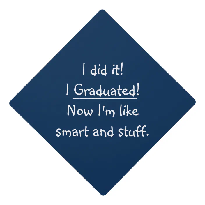 Funny Smart Graduate Quote Humor College Tassel Graduation Cap Topper Zazzle Com