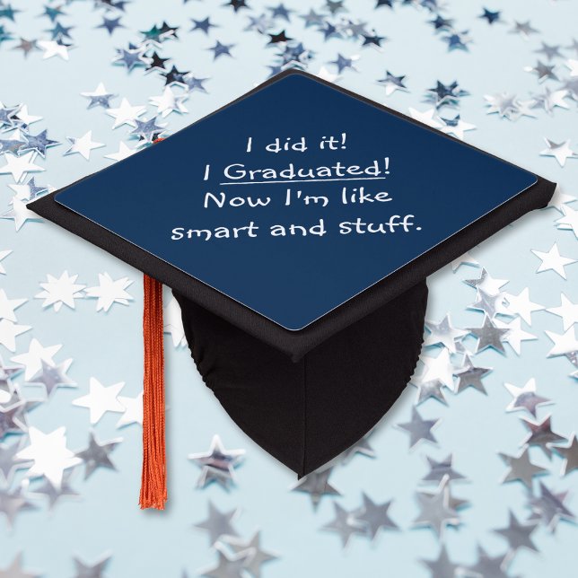 Funny Smart Graduate Quote Humor College Tassel Graduation Cap Topper (Funny Smart Graduate Quote Humor College Tassel Graduation Cap Topper)