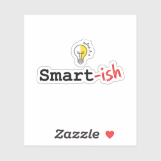 Funny Smart-ish Humorous Student and Teacher  Sticker