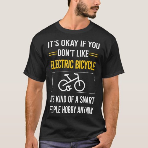 Funny Smart People Electric Bicycle E Bike Ebike   T_Shirt