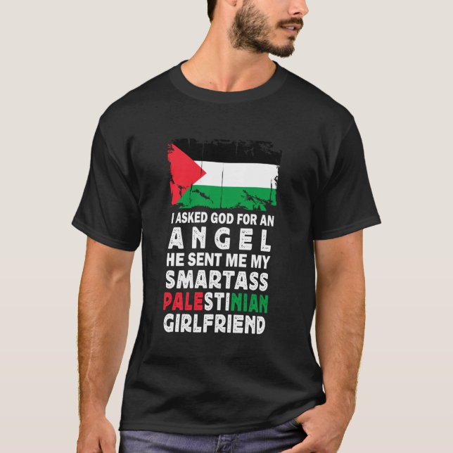 Funny Smartass Palestinian Girlfriend Palestine Fl T-Shirt (Front)