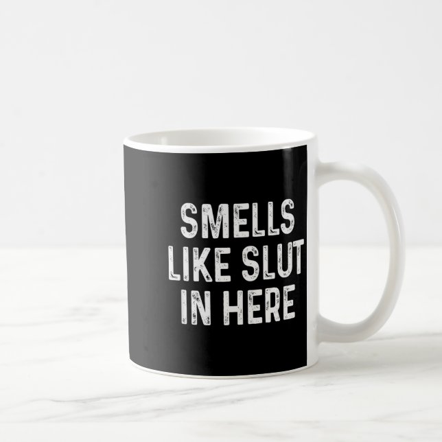 Funny Smells Like In Here Offensive Adult Humor  Coffee Mug (Right)