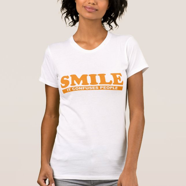 Funny Smile It Confuses People T Shirt (Front)