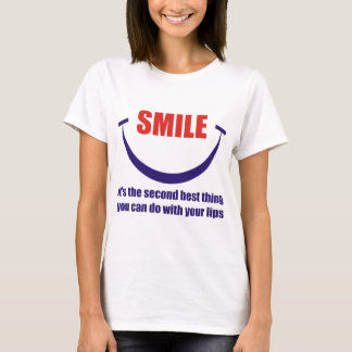 Funny - Smile, its the 2nd best thing you can do T-Shirt