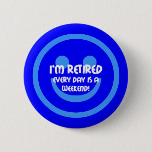 Funny smile retirement pinback button