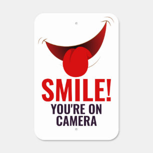 Funny smile, you're on camera outdoor metal metal sign