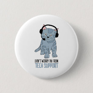 Funny Smiling Cat Tech Support Epic SarcasticQuote Button